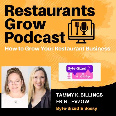 How to Grow Your Restaurant Business with Erin Levzow and Tammy K. Billings How to Grow Your Restaurant Business with Erin Levzow and Tammy K. Billings