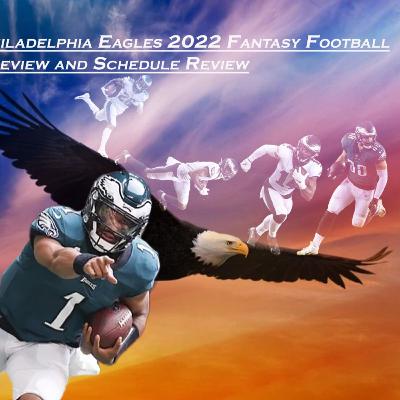 Philadelphia Eagles 2022 Fantasy Football Preview and Schedule Review #32N32