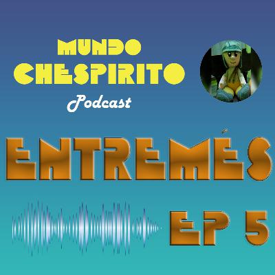 ENTREMÉS EP 5: Carlitos aprende una lección