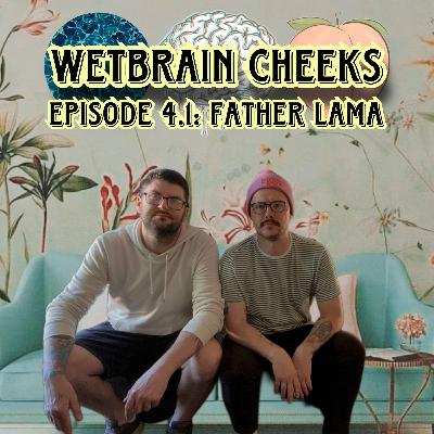 Episode 4.1: Father Lama