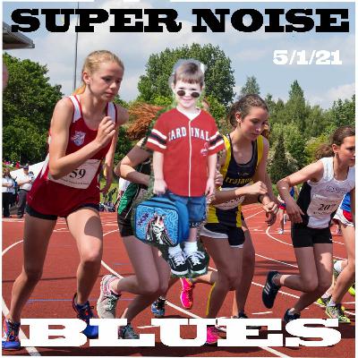 SUPER NOISE MIX - BLUES 5/1/21 SUPER NOISE MIX - BLUES 5/1/21