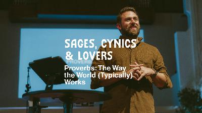 Proverbs: The Way the World (Typically) Works