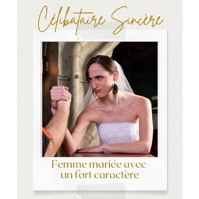 Femme mariée avec un fort caractère