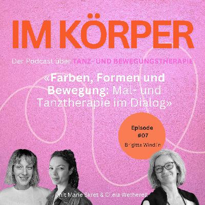 S01 E07: Farben, Formen und Bewegung: Mal- und Tanztherapie im Dialog