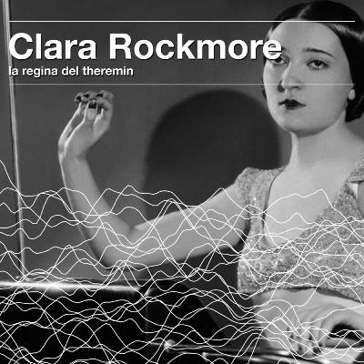 Ep. 1 - Clara Rockmore