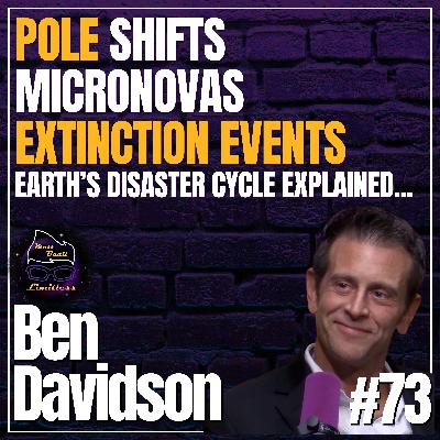 Earth’s Disaster Cycle: How close is the next catastrophe? | #73 Ben Davidson