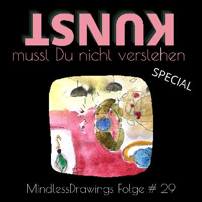 Folge #29 Mindless Drawings - Zeichnen ohne Verstand