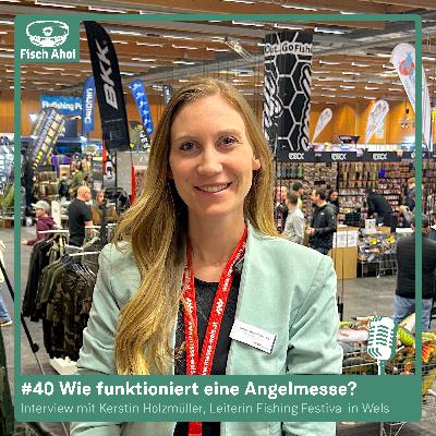 #40 Wie funktioniert eine Angelmesse? (mit Kerstin Holzmüller, Fishing Festival)