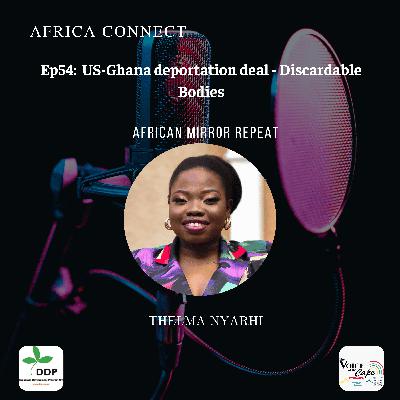 Africa Connect: US-Ghana deportation deal - Discardable Bodies Africa Connect: US-Ghana deportation deal - Discardable Bodies