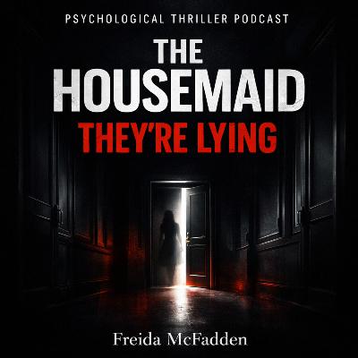 The Housemaid by Freida McFadden | Psychological Thriller Podcast