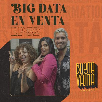 Ep 52. BIG DATA EN VENTA I con Lorraine Castillo I Ep 52. BIG DATA EN VENTA I con Lorraine Castillo I