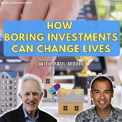 How Boring Investments Can Change Lives: Paul Moore’s Approach to Wealth and Impact
