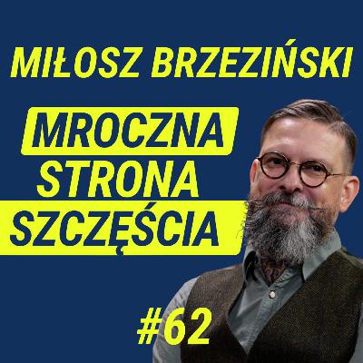 Czy szczęście to najważniejszy cel w życiu? - Miłosz Brzeziński | Wiedza w Głosie #62