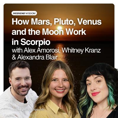 Weekend Wisdom: How Mars, Pluto, Venus and the Moon Work in Scorpio Weekend Wisdom: How Mars, Pluto, Venus and the Moon Work in Scorpio