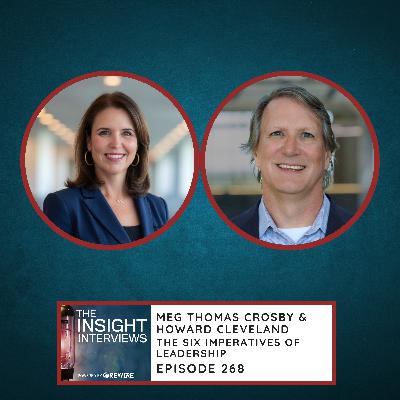 268 Meg Thomas Crosby & Howard Cleveland - The Six Imperatives of Leadership