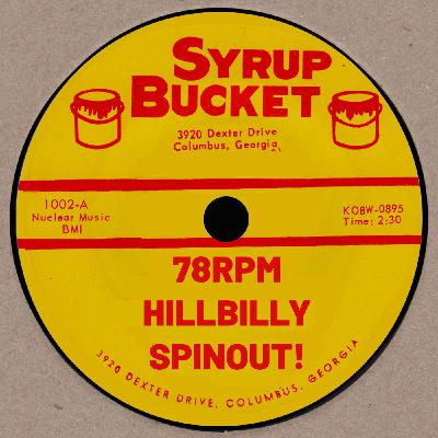 Episode 6: DEL RIO BOOGIE - HILLBILLY 78 SPINOUT! Episode 6: DEL RIO BOOGIE - HILLBILLY 78 SPINOUT!