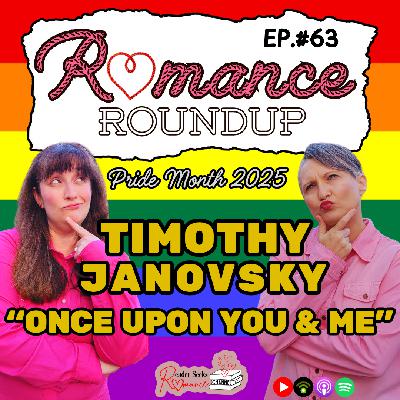 Pride Month 2025 | Timothy Janovsky "Once Upon You & Me" | Romance Roundup #63 Pride Month 2025 | Timothy Janovsky "Once Upon You & Me" | Romance Roundup #63