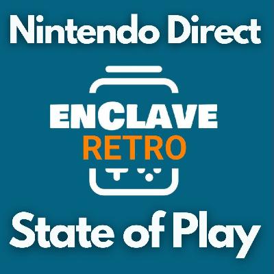 Enclave Gamer T3x03 - Nintendo Direct y State of Play Enclave Gamer T3x03 - Nintendo Direct y State of Play