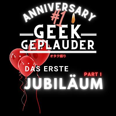 Das erste Jubiläum - Part I Das erste Jubiläum - Part I