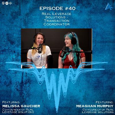 40: Real Leverage Solutions - Transaction Coordinator 40: Real Leverage Solutions - Transaction Coordinator