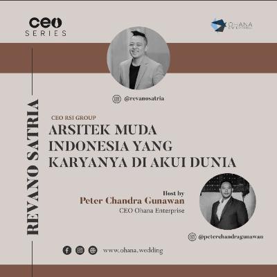 CEO SERIES - With Revano Satria Eps 37 Arsitek Muda Indonesia Yang Karyanya Diakui Dunia