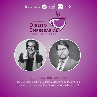 EP#233: COSTA, Daniel Carnio. Sistema Brasileiro de Insolvência Transnacional. 1. ed. Curitiba: Juruá Editora, 2021. v. 1. 310p. EP#233: COSTA, Daniel Carnio. Sistema Brasileiro de Insolvência Transnacional. 1. ed. Curitiba: Juruá Editora, 2021. v. 1. 310p.