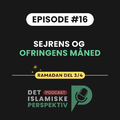 Episode #16: Sejrens og ofringens måned