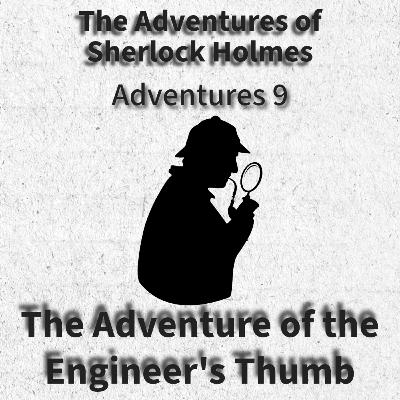 The Adventure of the Engineer's Thumb The Adventure of the Engineer's Thumb