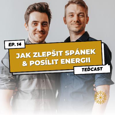 14: Jak zlepšit spánek a mít více energie přes den | Mindfulness, cirkadiánní rytmy, zvládání stresu, dlouhověkost, vitalita