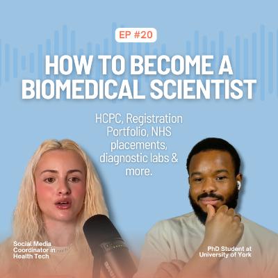 Ep. 20 How to Become A Biomedical Scientist. HCPC, Registration Portfolio, NHS placements, Diagnostic Labs & More.
