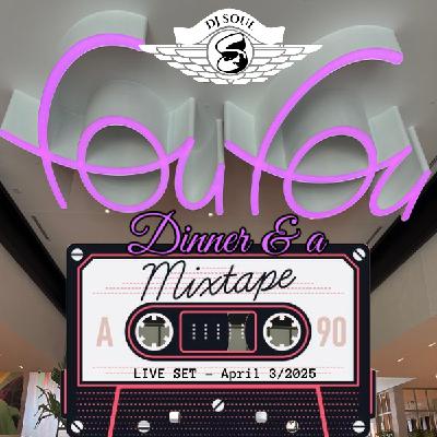 DINNER & A MIXTAPE VOL. 5 - Live Set from Le FouFou