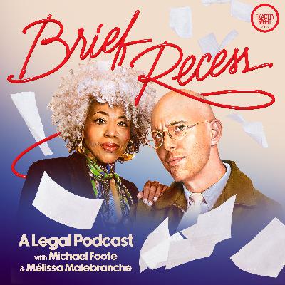 Introducing: Brief Recess: A Legal Podcast with Michael Foote & Mélissa Malebranche Introducing: Brief Recess: A Legal Podcast with Michael Foote & Mélissa Malebranche