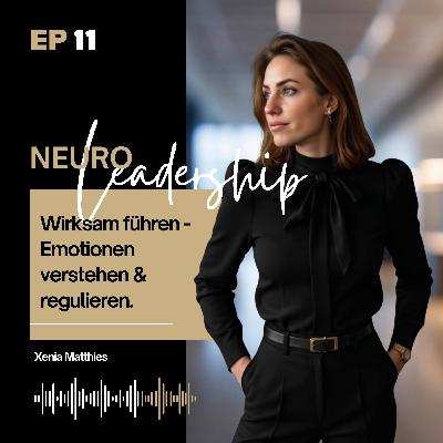 Wirksam führen - Emotionen verstehen & regulieren Wirksam führen - Emotionen verstehen & regulieren
