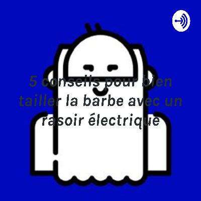 EP 2 : 3 bonnes raisons d’avoir une tondeuse à barbe EP 2 : 3 bonnes raisons d’avoir une tondeuse à barbe