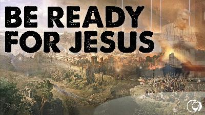 April 27 | Be Ready for Jesus - Jude & AD 70