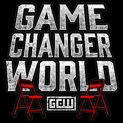 Game Changer World - 10/14/25 - Fight Club Weekend