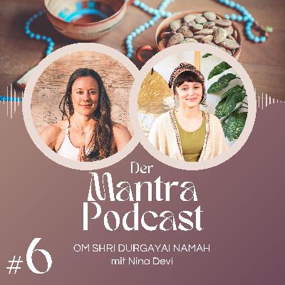 #6 Om Shri Durgayai Namah: Selbstfürsorge und innere Stärke finden – mit Nina Devi #6 Om Shri Durgayai Namah: Selbstfürsorge und innere Stärke finden – mit Nina Devi