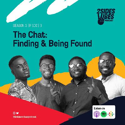 The Chat: Finding & Being Found