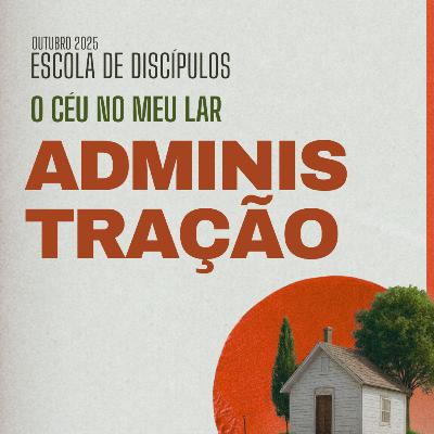 O Céu em Minha Casa | Administração