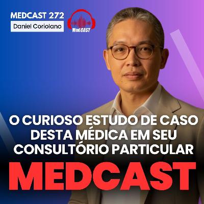 272 O núcleo que define o sucesso do seu consultório #MEDCAST