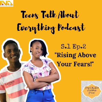 Rising Above Your Fears Rising Above Your Fears