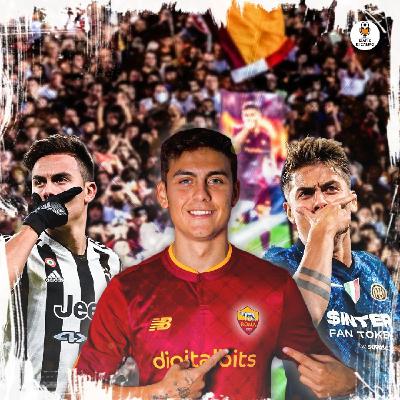 #84 Dybalamania, la Joya alla corte di Mou
