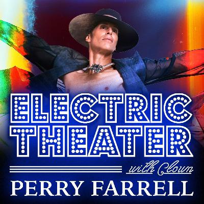 Perry Farrell details how he went from overdosing to being a spokesperson of alternative culture of The Electric Theater