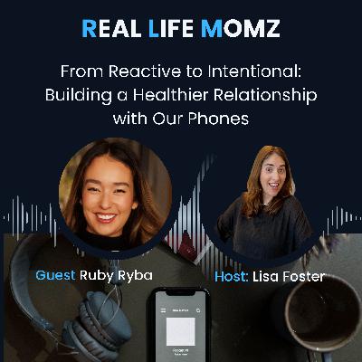 From Reactive to Intentional: Building a Healthier Relationship with Our Phones with Ruby Ryba