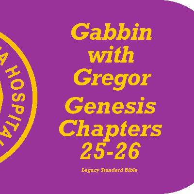 Episode 12 - Genesis 25 and 26