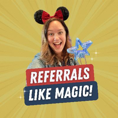 51. Referrals Made Easy: The Magic Way Thoughtful Pros Get Intros 51. Referrals Made Easy: The Magic Way Thoughtful Pros Get Intros