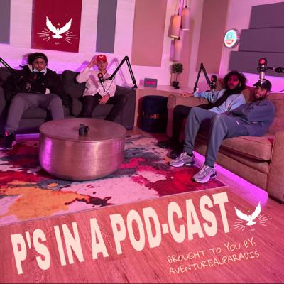 No Bathroom Mirror, Just Vibes | P’s In a Podcast: Episode 1