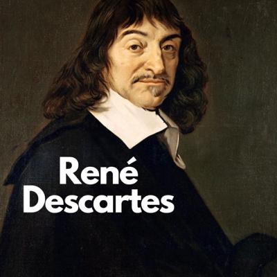 15.- René Descartes : ¿Existo yo, Existe Dios, Existe lo Real?