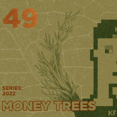 Money Trees #49 - 10! Money Trees #49 - 10!