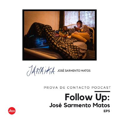 Follow Up EP5 - José Sarmento Matos